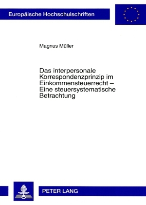 Das interpersonale Korrespondenzprinzip im Einkommensteuerrecht – Eine steuersystematische Betrachtung