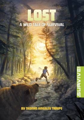 Lost: A Wild Tale of Survival - Thomas Kingsley Troupe
