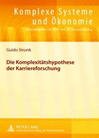Die Komplexitätshypothese der Karriereforschung