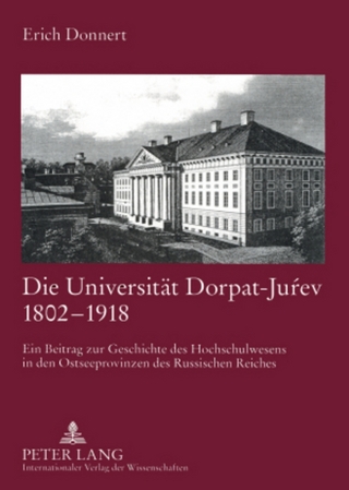 Die Universität Dorpat-Juŕev 1802-1918