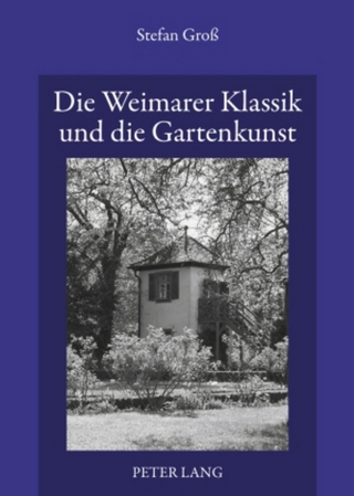 Die Weimarer Klassik und die Gartenkunst