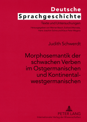 Morphosemantik der schwachen Verben im Ostgermanischen und Kontinentalwestgermanischen
