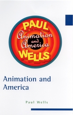 Animation and America - Paul Wells