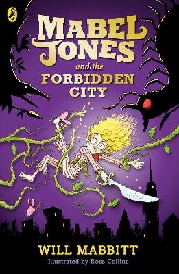 Mabel Jones and the Forbidden City - Will Mabbitt
