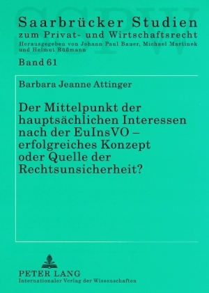 Der Mittelpunkt der hauptsaechlichen Interessen nach der EuInsVO – erfolgreiches Konzept oder Quelle der Rechtsunsicherheit?