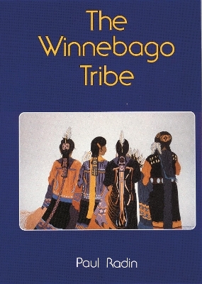 The Winnebago Tribe - Paul Radin