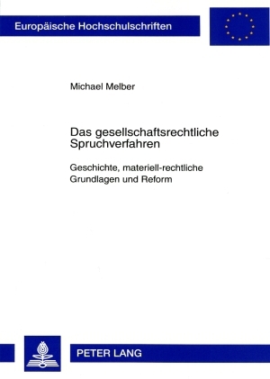 Das gesellschaftsrechtliche Spruchverfahren - Michael Melber