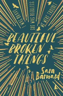 Beautiful Broken Things - Sara Barnard