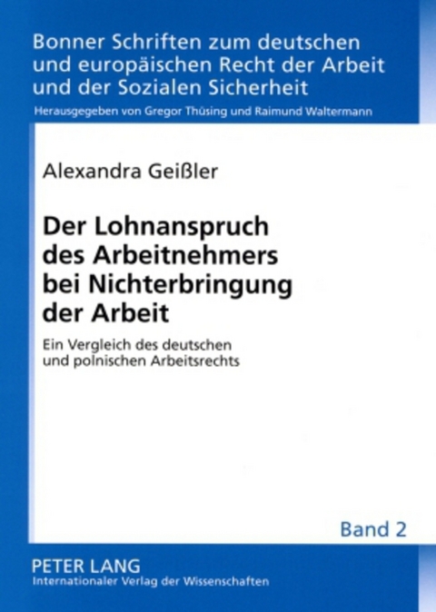 Der Lohnanspruch des Arbeitnehmers bei Nichterbringung der Arbeit - Alexandra Gei&szlig;ler
