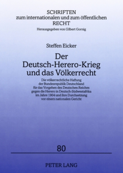 Der Deutsch-Herero-Krieg und das V&ouml;lkerrecht - Steffen Eicker