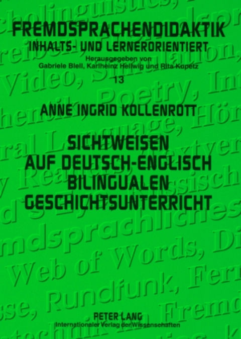 Sichtweisen auf deutsch-englisch bilingualen Geschichtsunterricht - Anne Ingrid Kollenrott