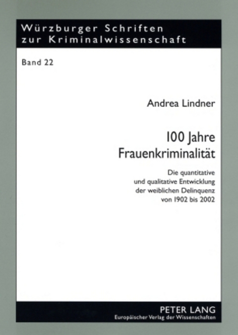 100 Jahre Frauenkriminalit&auml;t - Andrea Lindner