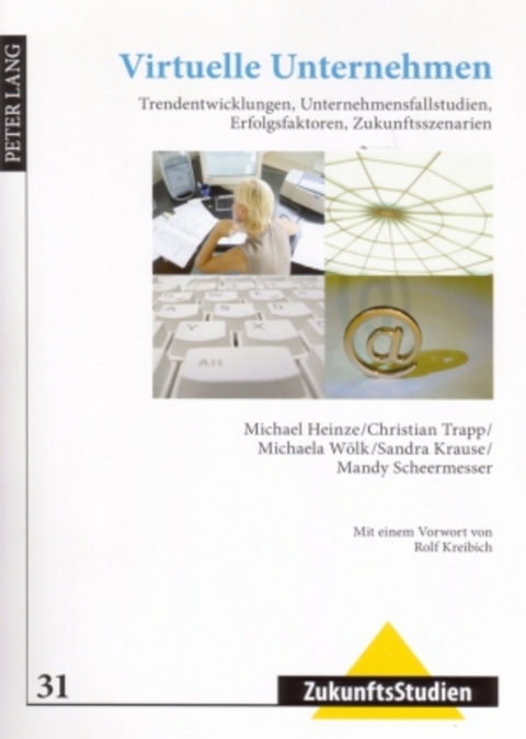 Virtuelle Unternehmen - Michael Heinze, Christian Trapp, Michaela W&ouml;lk, Sandra Krause-Steger