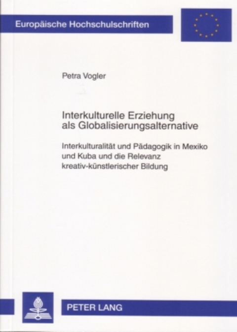 Interkulturelle Erziehung als Globalisierungsalternative - Petra Vogler