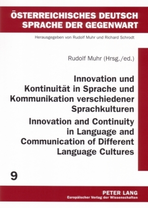 Innovation und Kontinuität in Sprache und Kommunikation verschiedener Sprachkulturen- Innovation and Continuity in Language and Communication of Different Language Cultures