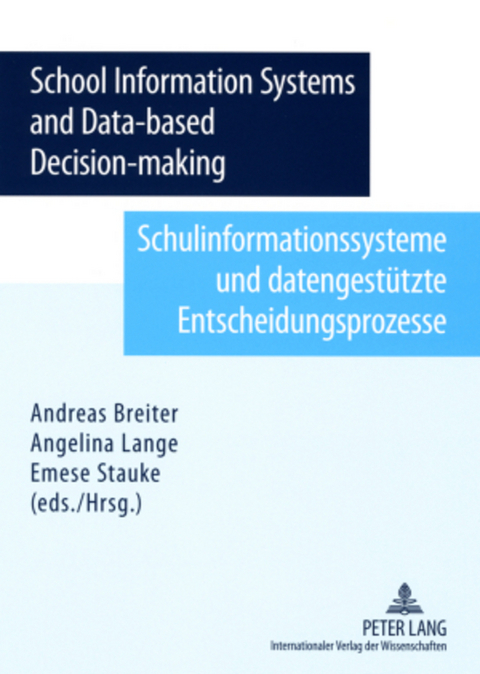 School Information System and Data-based Decision-making- Schulinformationssysteme und datengestuetzte Entscheidungsprozesse - 