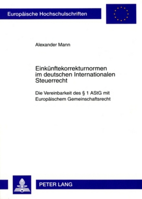 Eink&uuml;nftekorrekturnormen im deutschen Internationalen Steuerrecht - Alexander Mann