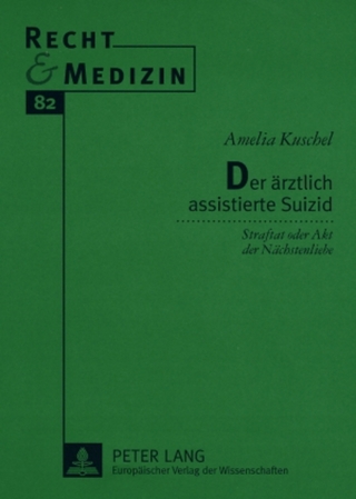 Der ärztlich assistierte Suizid