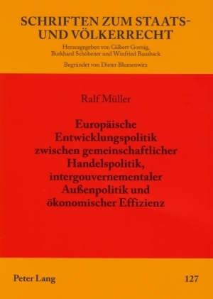 Europäische Entwicklungspolitik zwischen gemeinschaftlicher Handelspolitik, intergouvernementaler Außenpolitik und ökonomischer Effizienz