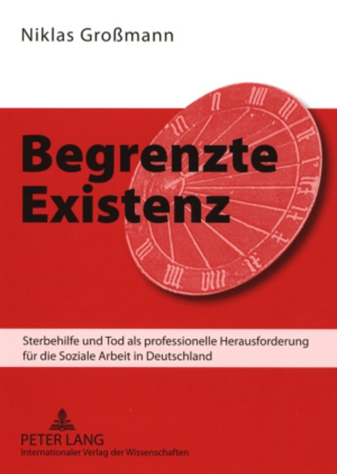 Begrenzte Existenz - Niklas Gro&szlig;mann
