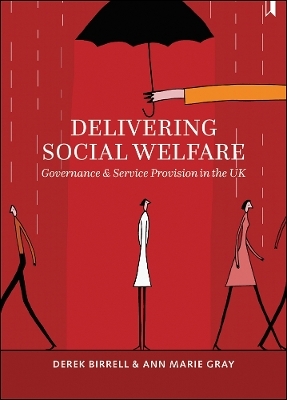 Delivering Social Welfare - Derek Birrell, Ann Marie Gray
