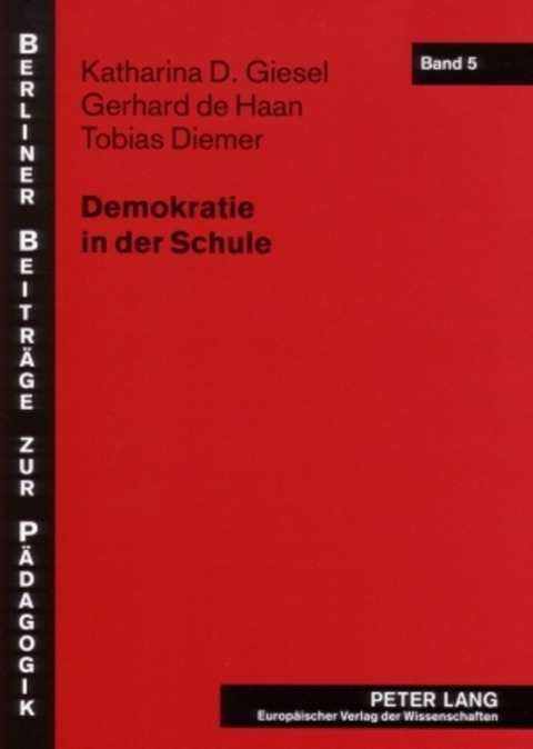 Demokratie in der Schule - Katharina D. Giesel, Gerhard de Haan, Tobias Diemer