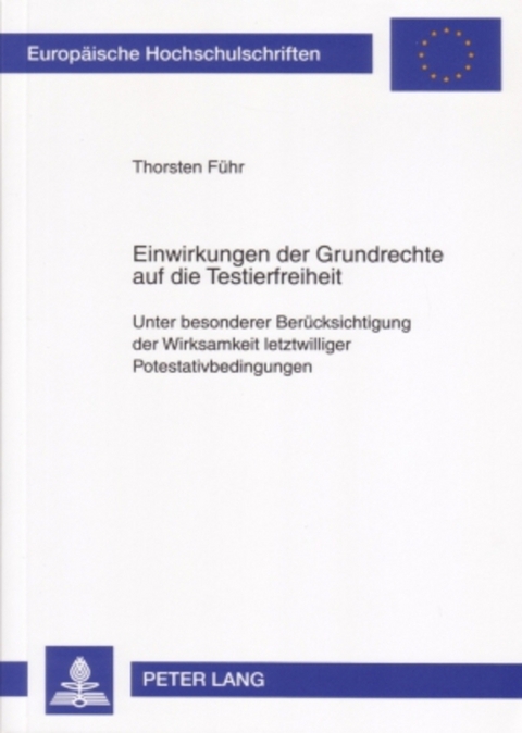 Einwirkungen der Grundrechte auf die Testierfreiheit - Thorsten F&uuml;hr