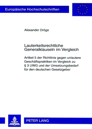 Lauterkeitsrechtliche Generalklauseln im Vergleich