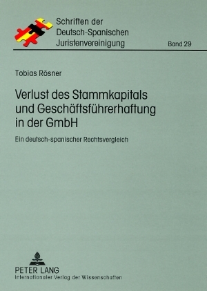 Verlust des Stammkapitals und Geschaeftsfuehrerhaftung in der GmbH