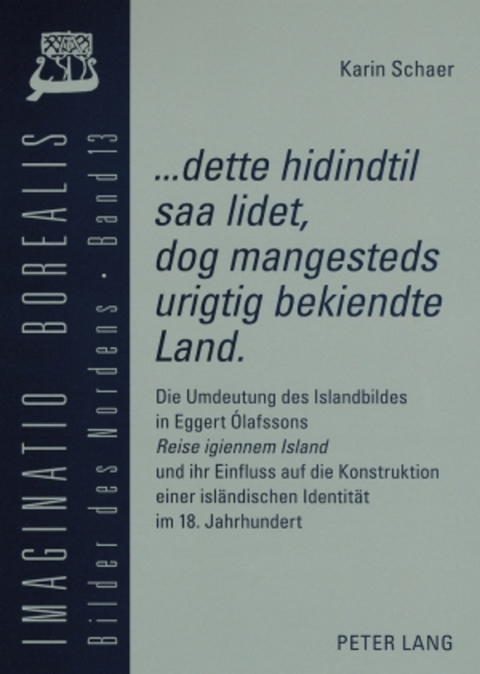 &laquo;...dette hidindtil saa lidet, dog mangesteds urigtig bekiendte Land&raquo;. - Karin Glasemann