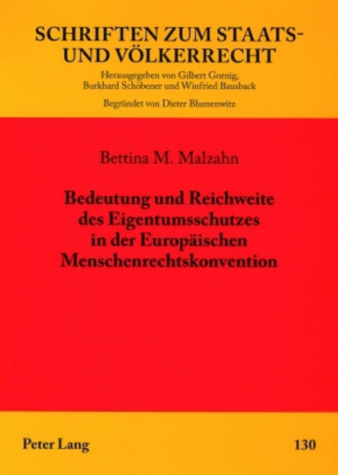 Bedeutung und Reichweite des Eigentumsschutzes in der Europ&auml;ischen Menschenrechtskonvention - Bettina Malzahn