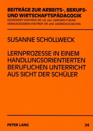 Lernprozesse in einem handlungsorientierten beruflichen Unterricht aus Sicht der Schüler