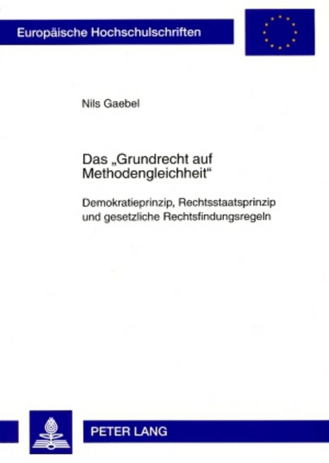 Das &laquo;Grundrecht auf Methodengleichheit&raquo; - Nils Gaebel