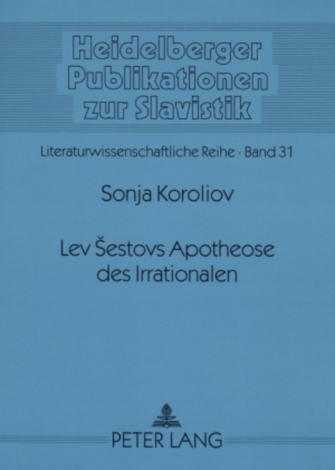 Lev &Scaron;estovs Apotheose des Irrationalen - Sonja Koroliov