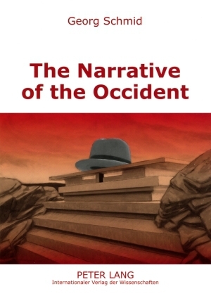 The Narrative of the Occident - Georg Schmid