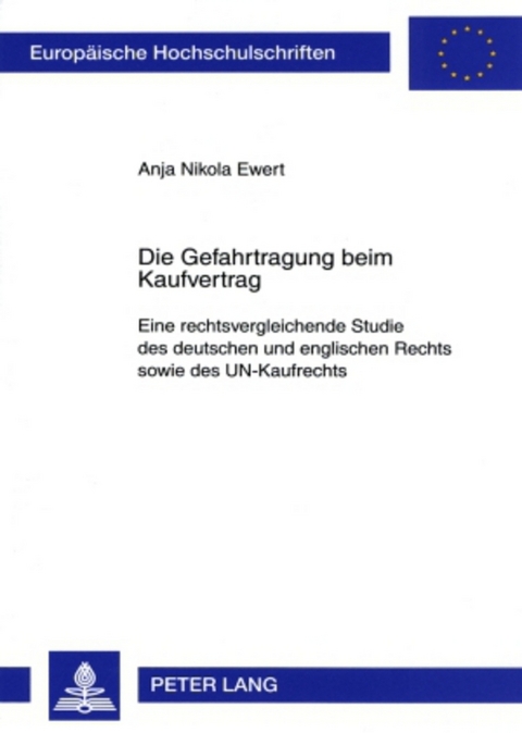 Die Gefahrtragung beim Kaufvertrag - Anja Nikola Ewert