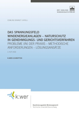 Das Spannungsfeld Windenergieanlagen – Naturschutz in Genehmigungs- und Gerichtsverfahren