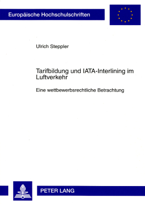 Tarifbildung und IATA-Interlining im Luftverkehr - Ulrich Steppler