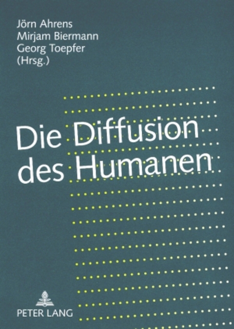 Die Diffusion des Humanen - 