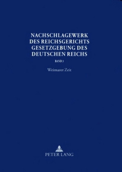 Nachschlagewerk des Reichsgerichts &ndash; Gesetzgebung des Deutschen Reichs - 