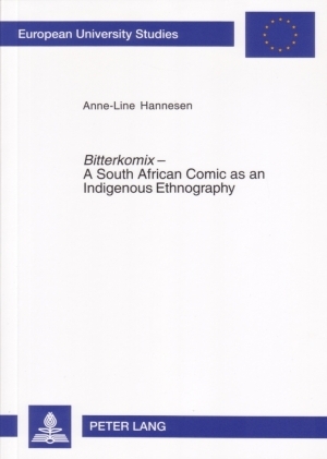 Bitterkomix &ndash; A South African Comic as an Indigenous Ethnography - Anne-Line Hannesen