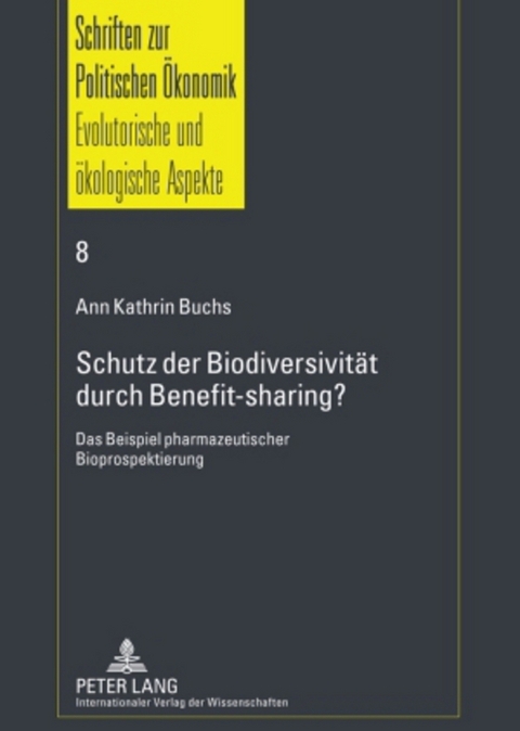 Schutz der Biodiversit&auml;t durch Benefit-sharing? - Ann Kathrin Buchs