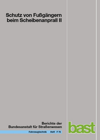 Schutz von Fußgängern beim Scheibenanprall II