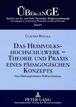 Das Heimvolkshochschulwerk &ndash; Theorie und Praxis eines p&auml;dagogischen Konzepts - Claudia Rogall