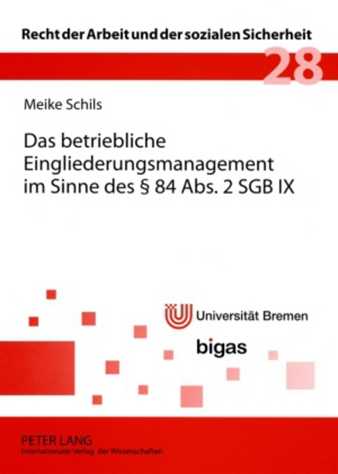 Das betriebliche Eingliederungsmanagement im Sinne des &sect; 84 Abs. 2 SGB IX - Meike Schils
