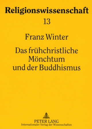 Das frühchristliche Mönchtum und der Buddhismus