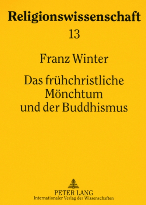 Das fr&uuml;hchristliche M&ouml;nchtum und der Buddhismus - Franz Winter