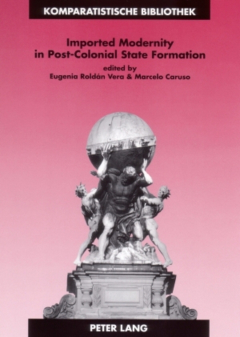 Imported Modernity in Post-Colonial State Formation - 