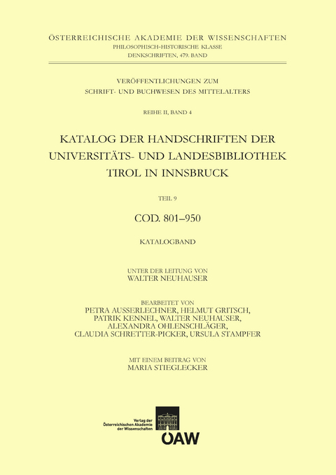 Katalog der Handschriften der Universit&auml;ts- und Landesbibliothek Tirol in Innsbruck. Teil 9: Cod. 801-950 - Walter Neuhauser