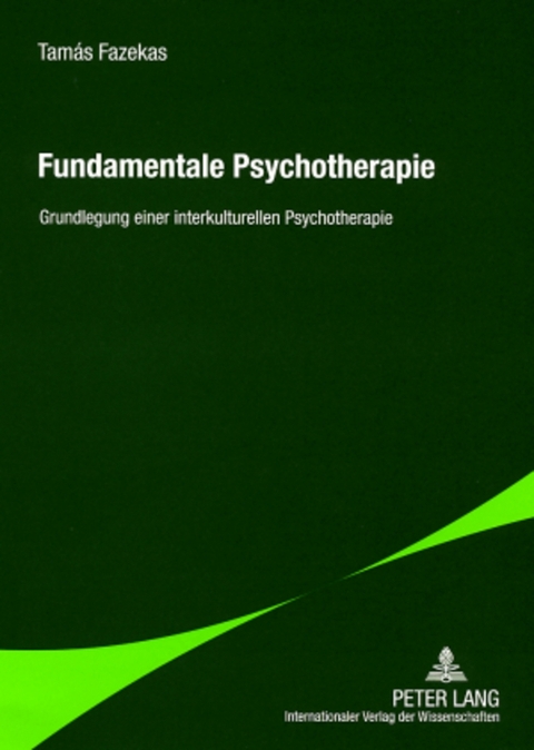 Fundamentale Psychotherapie - Tam&aacute;s Fazekas